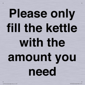 Please only fill the kettle with the amount you need